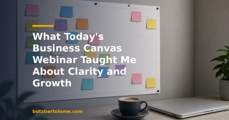 What Today’s Business Canvas Webinar Taught Me About Clarity and Growth