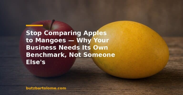Stop Comparing Apples to Mangoes — Why Your Business Needs Its Own Benchmark, Not Someone Else’s