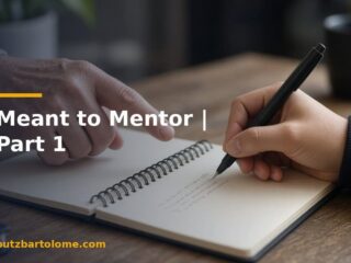 Meant to Mentor | Part 1