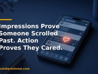 Impressions Prove Someone Scrolled Past. Action Proves They Cared.