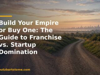 Build Your Empire or Buy One: The Guide to Franchise vs. Startup Domination