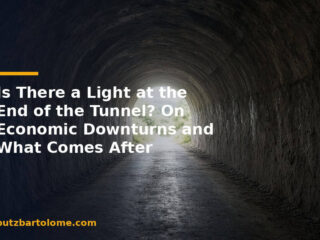 Is There a Light at the End of the Tunnel? On Economic Downturns and What Comes After